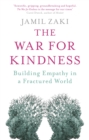 Image for The war for kindness  : building empathy in a fractured world