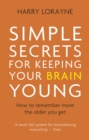 Image for Simple secrets for keeping your brain young  : a how to book