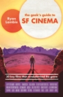 Image for The geek&#39;s guide to SF cinema