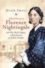 Image for A brief history of Florence Nightingale and her real legacy, a revolution in public health