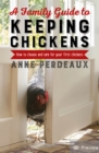 Image for A Family Guide To Keeping Chickens