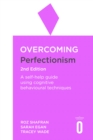 Image for Overcoming perfectionism  : a self-help guide using scientifically supported cognitive behavioural techniques