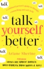 Image for Talk yourself better  : a confused person&#39;s guide to therapy, counselling and self-help