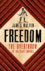 Image for Freedom : The Overthrow of the Slave Empires