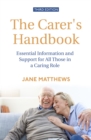 Image for The carer&#39;s handbook  : essential information and support for all those in a caring role