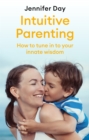 Image for Intuitive parenting