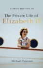 Image for A Brief History of the Private Life of Elizabeth II, Updated Edition