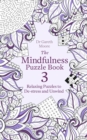 Image for The Mindfulness Puzzle Book 3 : Relaxing Puzzles to De-Stress and Unwind