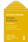 Image for Overcoming weight problems  : a self-help guide using cognitive behavioral techniques