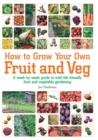 Image for How to grow your own fruit and veg: a week-by-week guide to wild-life friendly fruit and vegetable gardening