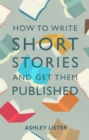 Image for How to write short stories and get them published
