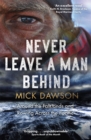 Image for Never leave a man behind  : around the Falklands and rowing across the Pacific