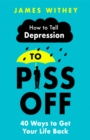 Image for How To Tell Depression to Piss Off