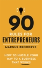 Image for 90 rules for entrepreneurs  : how to hustle your way to a business that works