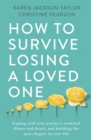 Image for How to Survive Losing a Loved One