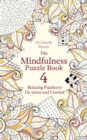 Image for The Mindfulness Puzzle Book 4 : Relaxing Puzzles to De-stress and Unwind