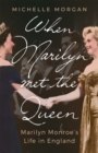 Image for When Marilyn Met the Queen