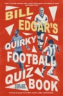 Image for Bill Edgar&#39;s quirky football quiz book