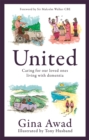 Image for United  : caring for our loved ones living with dementia