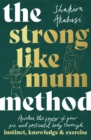 Image for The Strong Like Mum Method