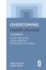 Image for Overcoming Health Anxiety 2nd Edition