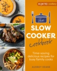 Image for The slow cooker cookbook  : time-saving delicious recipes for busy family cooks