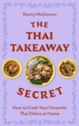 Image for The Thai takeaway secret  : how to cook your favourite fakeaway dishes at home