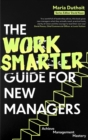 Image for The Work Smarter Guide for New Managers