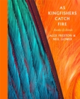 Image for As Kingfishers Catch Fire