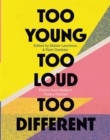 Image for Too Young, Too Loud, Too Different