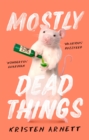 Image for Mostly dead things
