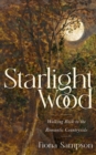 Image for Starlight wood  : walking back to the romantic countryside