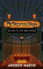 Image for Metropolitain  : an ode to the Paris Mâetro