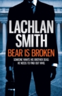 Image for Bear is Broken (Leo Maxwell 1)