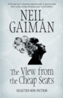 Image for The view from the cheap seats  : selected non-fiction