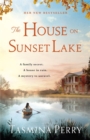 Image for The House on Sunset Lake : A breathtaking novel of secrets, mystery and love