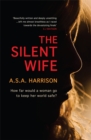 Image for The Silent Wife: The gripping bestselling novel of betrayal, revenge and murder...