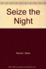 Image for SEIZE THE NIGHT