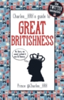 Image for Prince Charlesö HRH&#39;s guide to Great Britishness