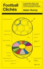 Image for Football clichâes  : a speculative effort, from distance, to translate the curious language of football