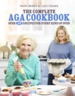 Image for The complete Aga cookbook  : over 150 recipes for every kind of oven
