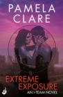 Image for Extreme Exposure: I-Team 1 (A series of sexy, thrilling, unputdownable adventure)