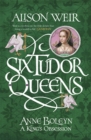 Image for Anne Boleyn  : a King&#39;s obsession