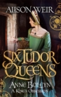 Image for Anne Boleyn  : a King&#39;s obsession