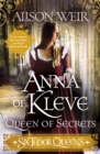 Image for Six Tudor Queens: Anna of Kleve, Queen of Secrets : Six Tudor Queens 4