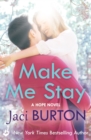 Image for Make Me Stay: Hope Book 5