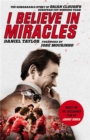 Image for I believe in miracles  : the remarkable story of Brian Clough&#39;s European Cup-winning team