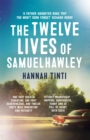 Image for The twelve lives of Samuel Hawley