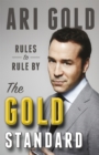 Image for The gold standard  : rules to rule by