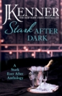 Image for Stark After Dark: A Stark Ever After Anthology (Take Me, Have Me, Play My Game, Seduce Me)